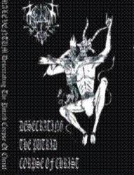 Maleventum : Desecrating The Putrid Corpse Of Christ